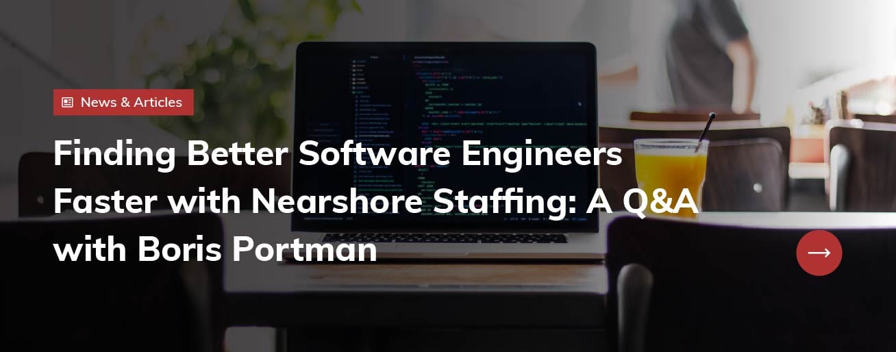 SalsaMobi: Tips for Nearshoring - Finding Better Software Engineers Faster with Nearshore Staffing: A Q&A with Boris Portman