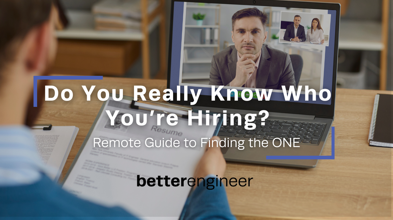 Do You Really Know Who You Are Hiring? Remote Guide to Finding the ONE