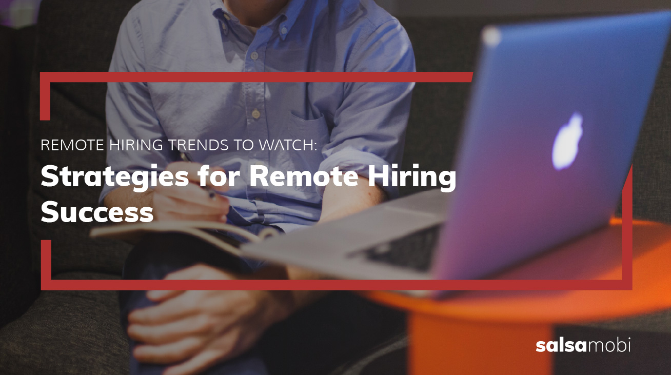 2021 Forecast: 7 Remote Hiring Trends to Watch
