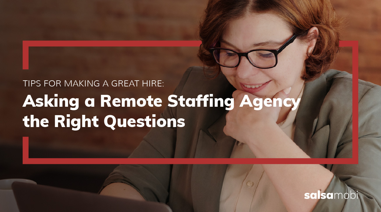 12 Questions to Ask a Remote Staffing Agency About Their Approach to Hiring